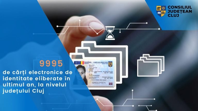 10.000 de cărți electronice de identitate eliberate în ultimul an, la nivelul județului Cluj